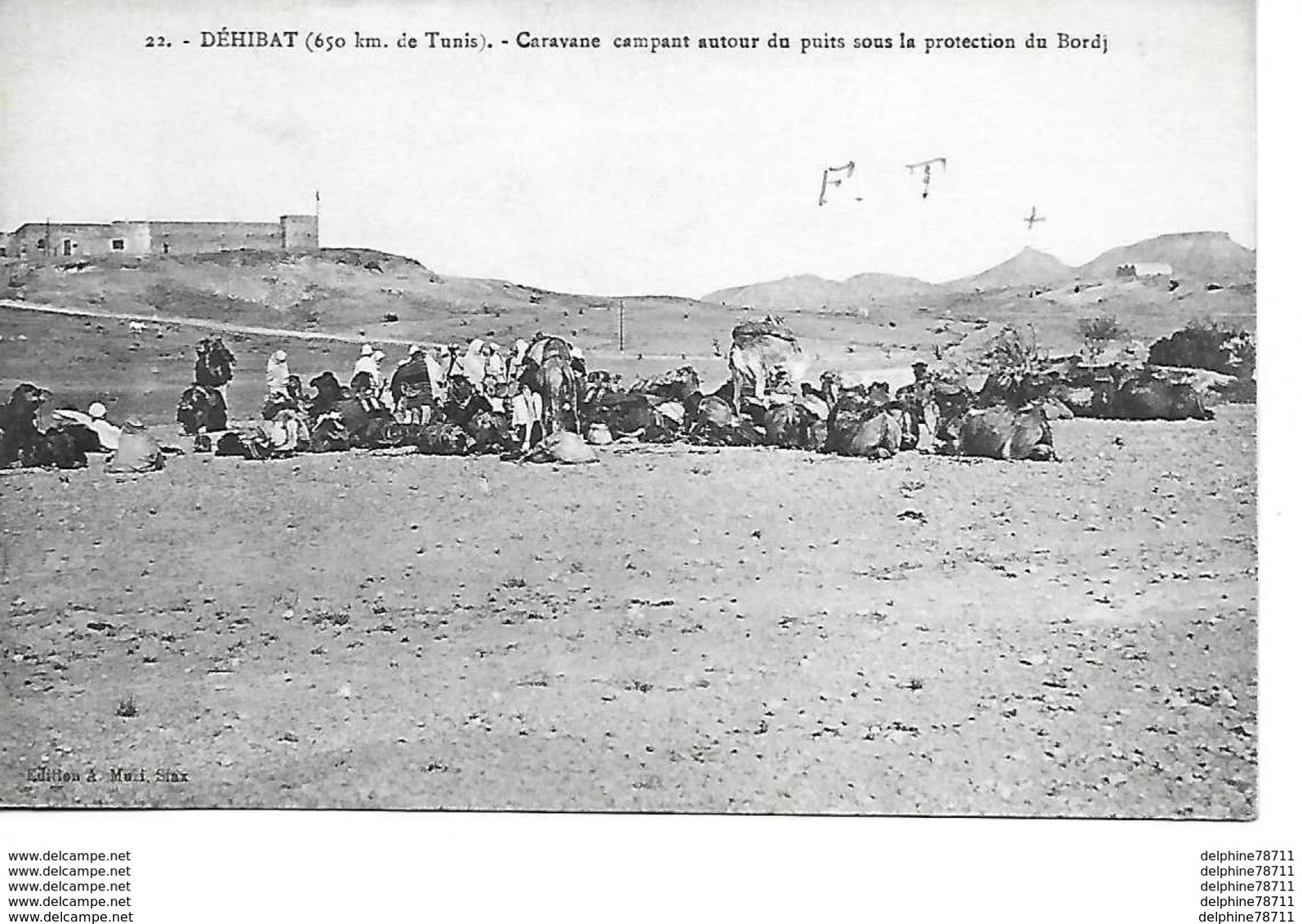 TUNISIE-Déhibat - Caravane Campant Autour Du Puits Sous La Protection Du Bordj - Tunisia