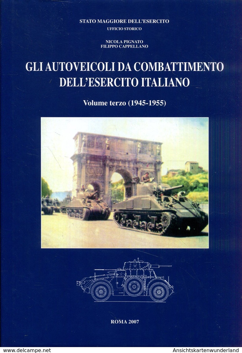 Gli Autoveicoli Da Combattimento Dell'Esercito Italiano 1945-1955. Volume Terzo - Italiaans