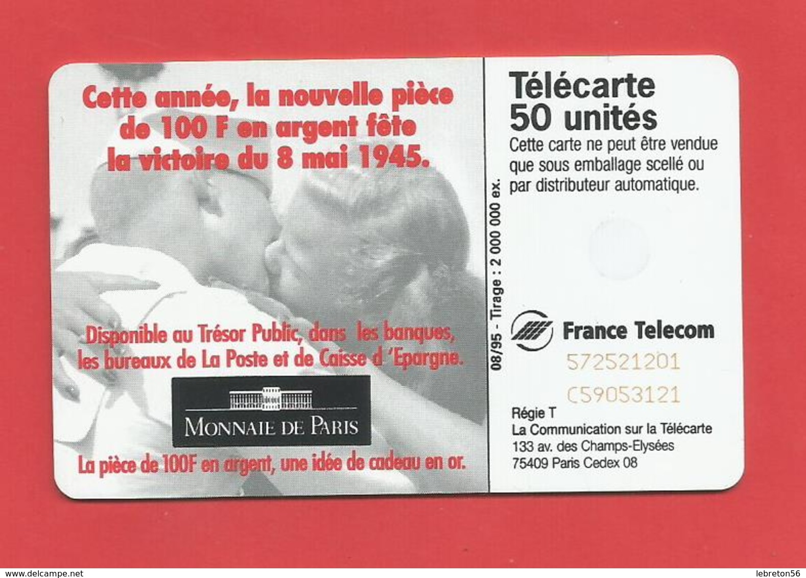 TELECARTE 50 U TIRAGE 2000 000 EX. Monnaie De Paris Mai 45-Mai 95  X Par 2 Scan - Francobolli & Monete