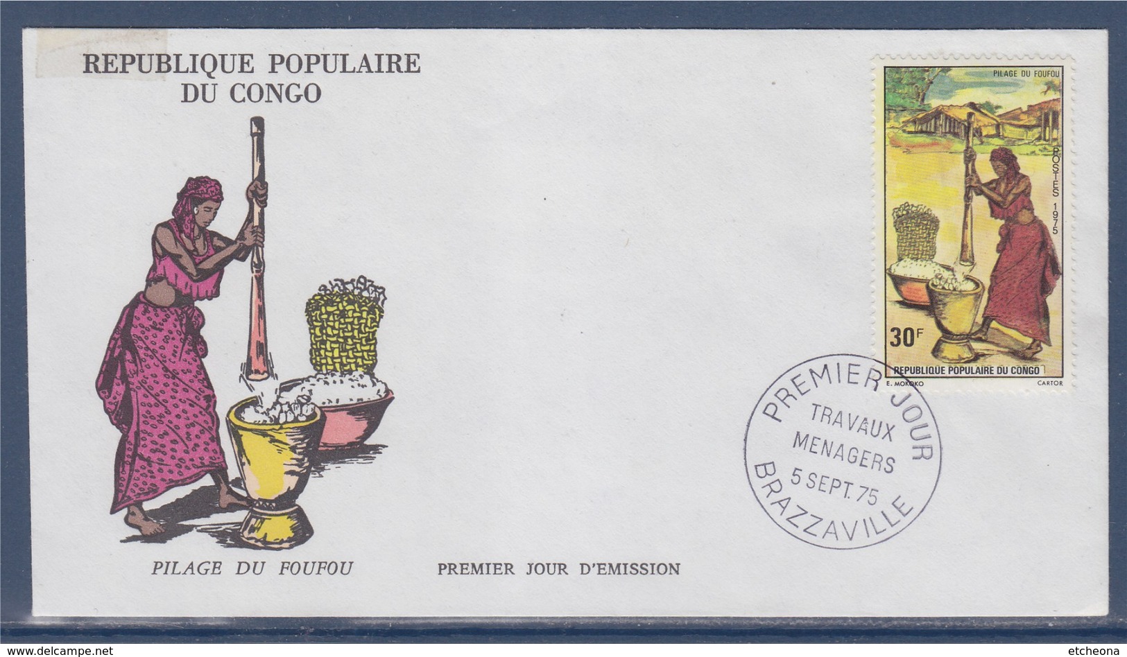 = Enveloppe 1er Jour République Populaire Du Congo Pilage Du Foufou Travaux Ménagers Brazzaville 8 Sept. 75 - FDC