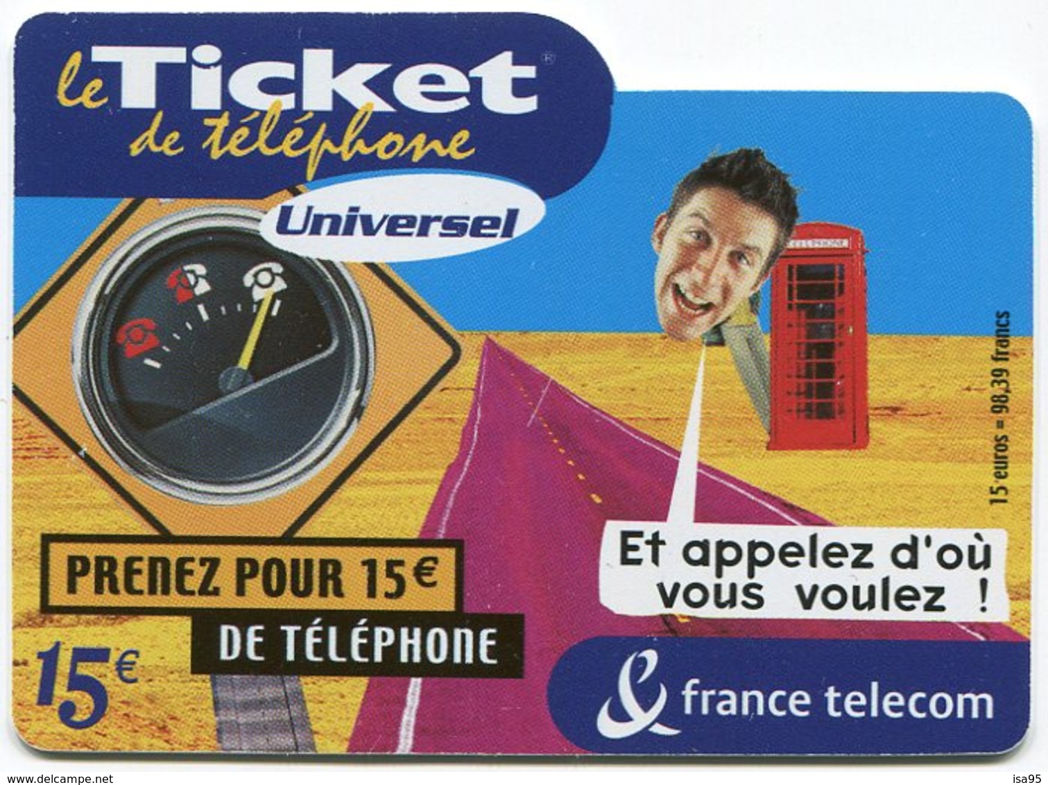 TELECARTE-LE TICKET DE TELEPHONE UNIVERSEL-2004-15€ - Tickets FT