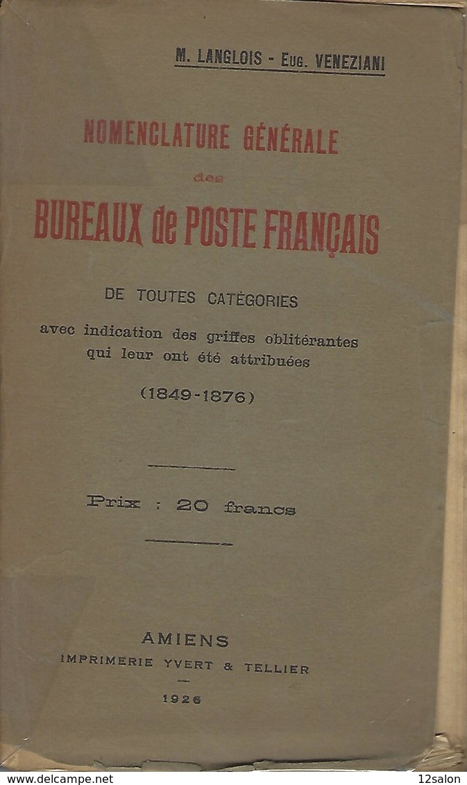 1926 NOMENCLATURE GENERALE DES BUREAUX DE POSTE FRANCAIS 1849 1876 - Filatelie En Postgeschiedenis