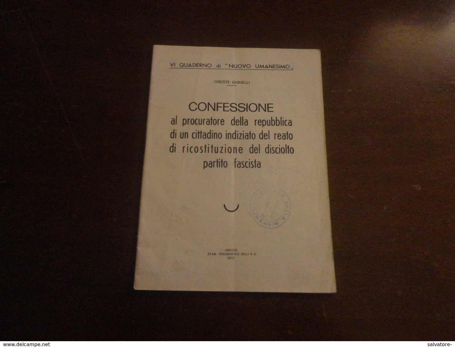 VI QUADERNO DI "NUOVO UMANESIMO" ORESTE GHINELLI-CONFESSIONE AL PROC. REP. DI UN CITTADINO INDIZIATO DEL REATO........ - Recht Und Wirtschaft