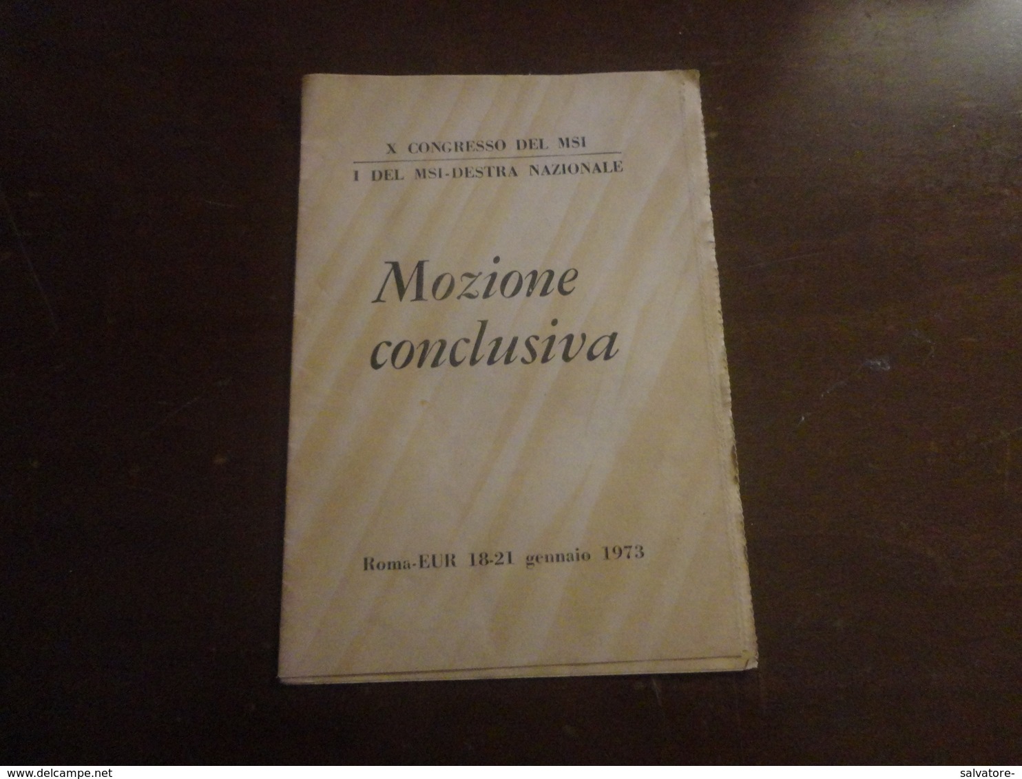 MOZIONE CONCLUSIVA DEL X CONGRESSO DEL MSI-ROMA EUR 18-21 GENNAIO 1973 - Law & Economics