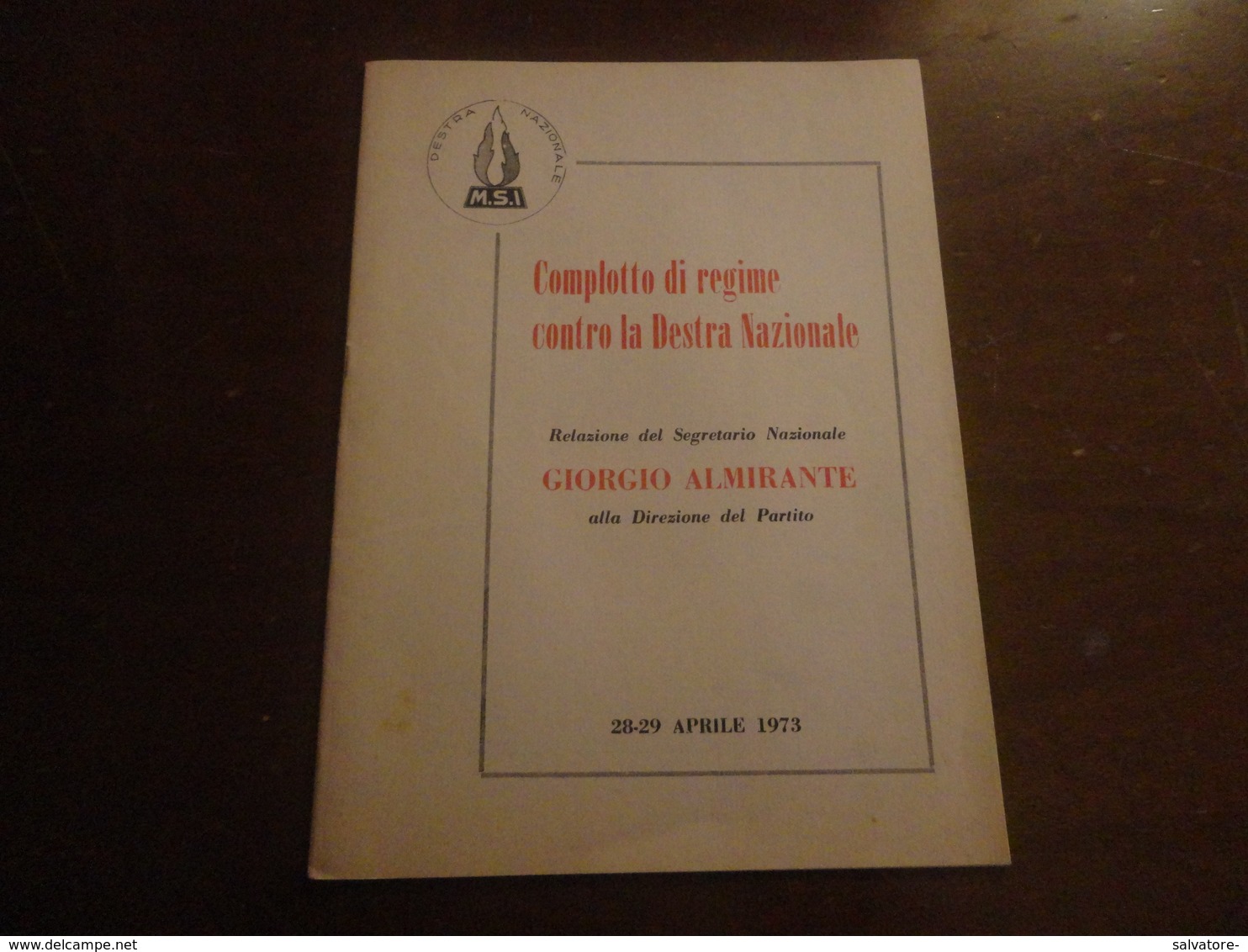 COMPLOTTO DI REGIME CON LA DESTRA NAZIONALE M.S.I.-GIORGIO ALMIRANTE-28-29 APRILE 1973 - Law & Economics