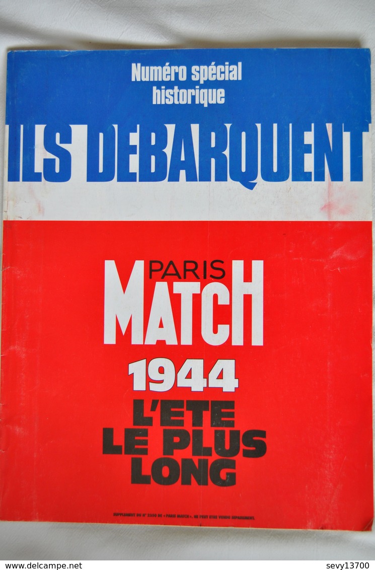 Paris Match Numéro Spécial Historique, Ils Débarquent, 1944 L'été Le Plus Long - 1950 - Nu