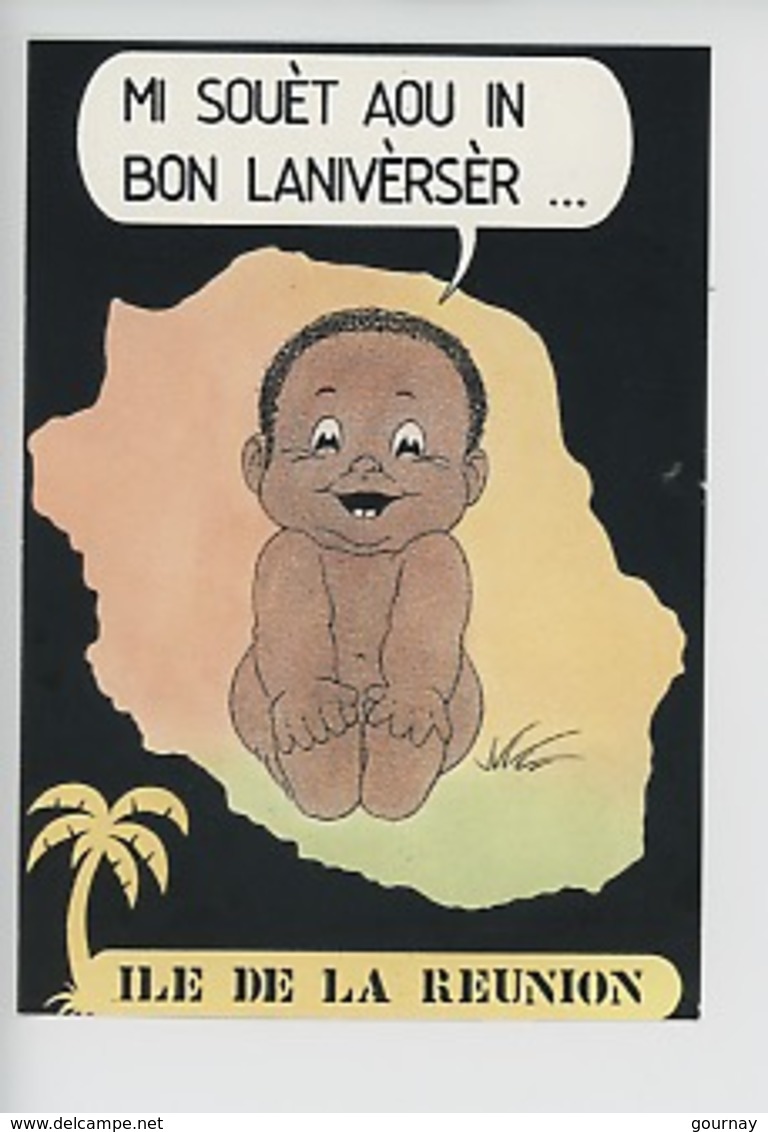 Ile De La Réunion "Mi Souèt Aou In Bon Lanivèrsèr" Géographique Bébé Dessin Gravure, édition Francis - Verjaardag