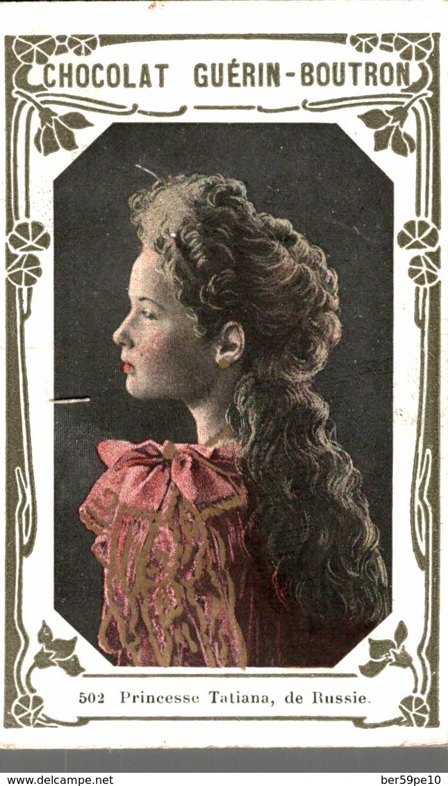 CHROMO  CHOCOLAT GUERIN-BOUTRON  N° 502 PRINCESSE TATIANA DE RUSSIE - Guerin Boutron