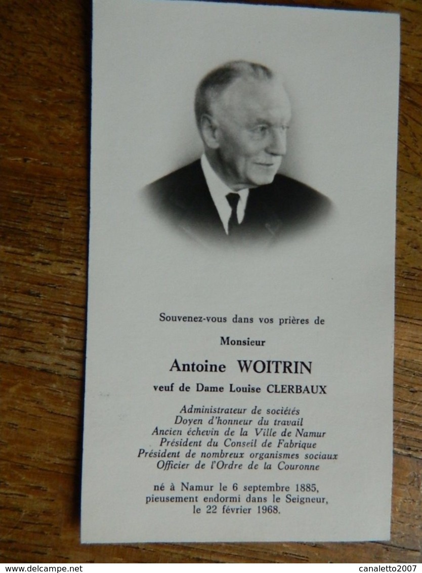 NAMUR : SOUVENIR DE DECE DE  ANTOINE WOITRIN VEUF LOUISE  CLERBAUX-1885-1968-  ANCIEN ECHEVIN +D'AUTRES ACTIVITE - Devotieprenten