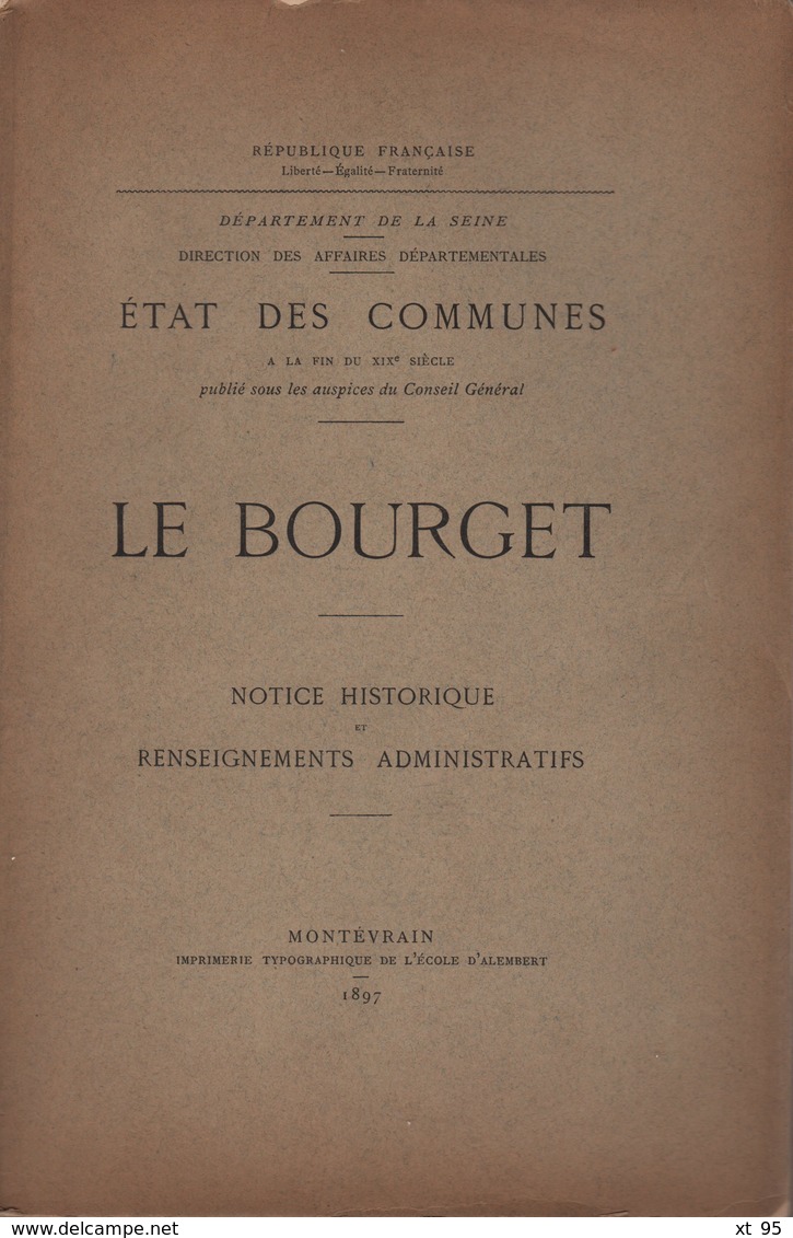 Etat Des Communes - Le Bourget - 1897 - Notice Historique Et Renseignements Dministratifs - 1801-1900