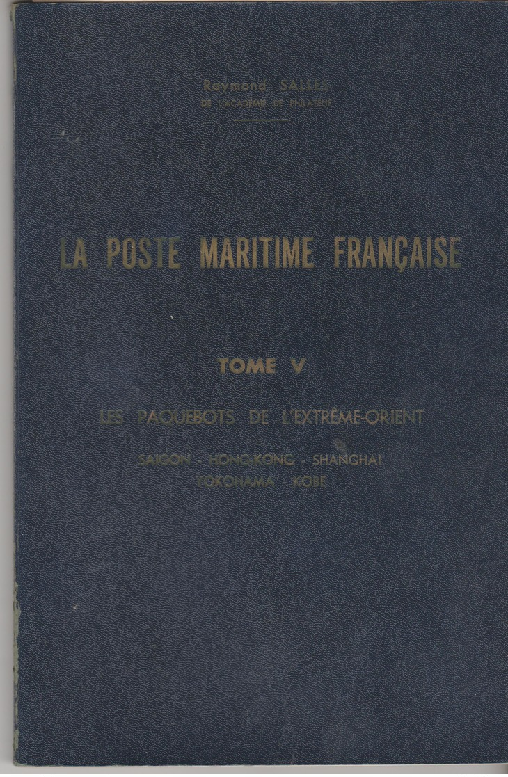 LITTERATURE: LA POSTE MARITIME FRANCAISE, Tomes 1 à 9, Voir Déscriptif TB