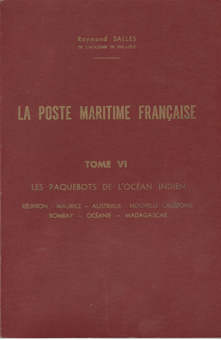 LITTERATURE: LA POSTE MARITIME FRANCAISE, Tomes 1 à 9, Voir Déscriptif TB