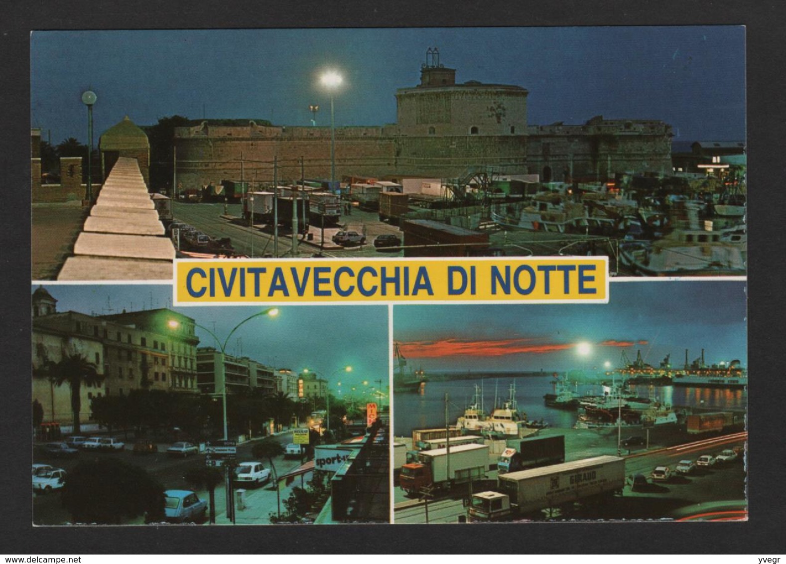 Italie - CIVITAVECCHIA DI Notte ( Divers Vues De La Ville La Nuit - Camions , Voitures - Civitavecchia