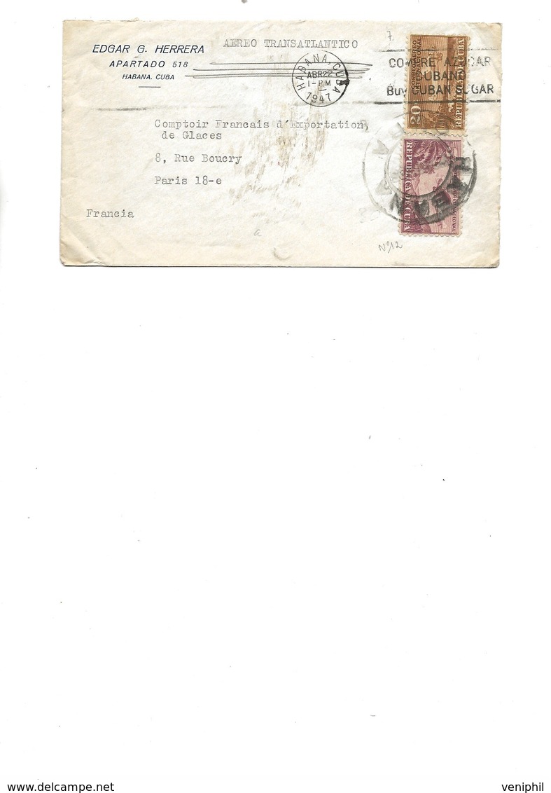 CUBA - LETTRE AFFRANCHIE POSTE AERIENNE N° 7 ET 12 -OBLITERE CAD + FLAMME HAVANE 1947 - Poste Aérienne