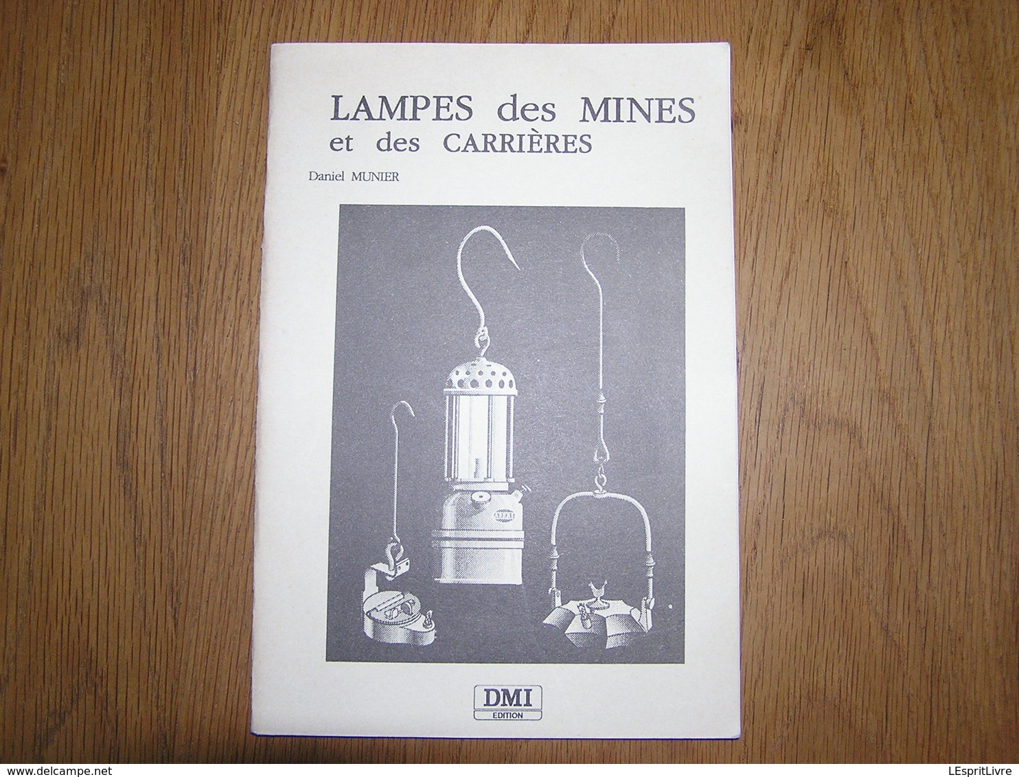 LAMPES DE MINES ET DE CARRIERES Munier Métier Mineur Mine Charbon Champignonnistes Lampe Davy Arras Marsaut Wolf Grisou - Wetenschap