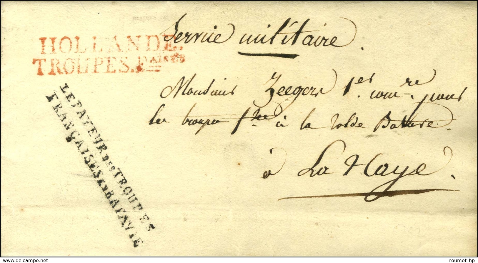 HOLLANDE / TROUPES Faises Rouge + Griffe LE PAYEUR DES TROUPES / FRANCAISES EN BATAVIE Sur Lettre En Franchise Adressée  - Sellos De La Armada (antes De 1900)