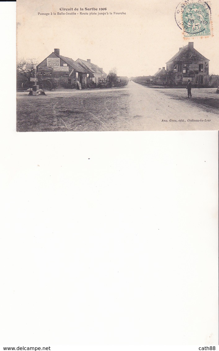 Circuit De La Sarthe - 1906 - Passage à La Belle Inutile - Route Plate Jusqu'à La Fourche - Otros & Sin Clasificación