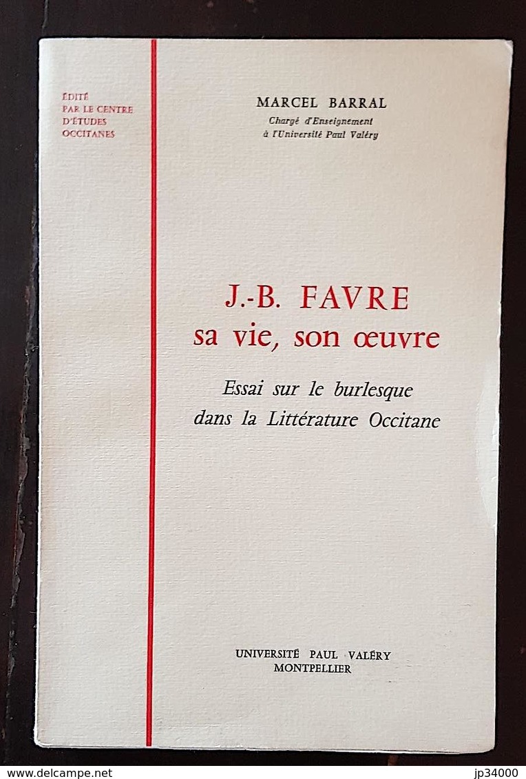 Marcel BARRAL, J.-B. Favre, Sa Vie, Son Oeuvre (Montpellier,1971). Excellent Etat - Languedoc-Roussillon