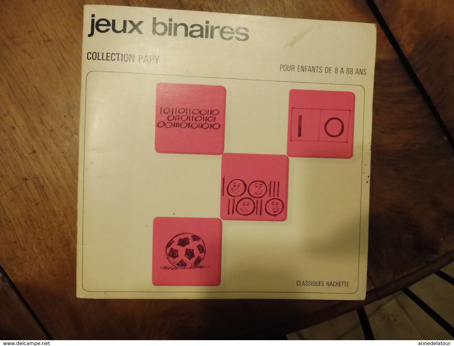 1974 JEUX BINAIRES Pour Enfants De 8 à 88 Ans (....ou Pour Comprendre Le Principe Du Calcul Binaire ) - Giochi Di Società