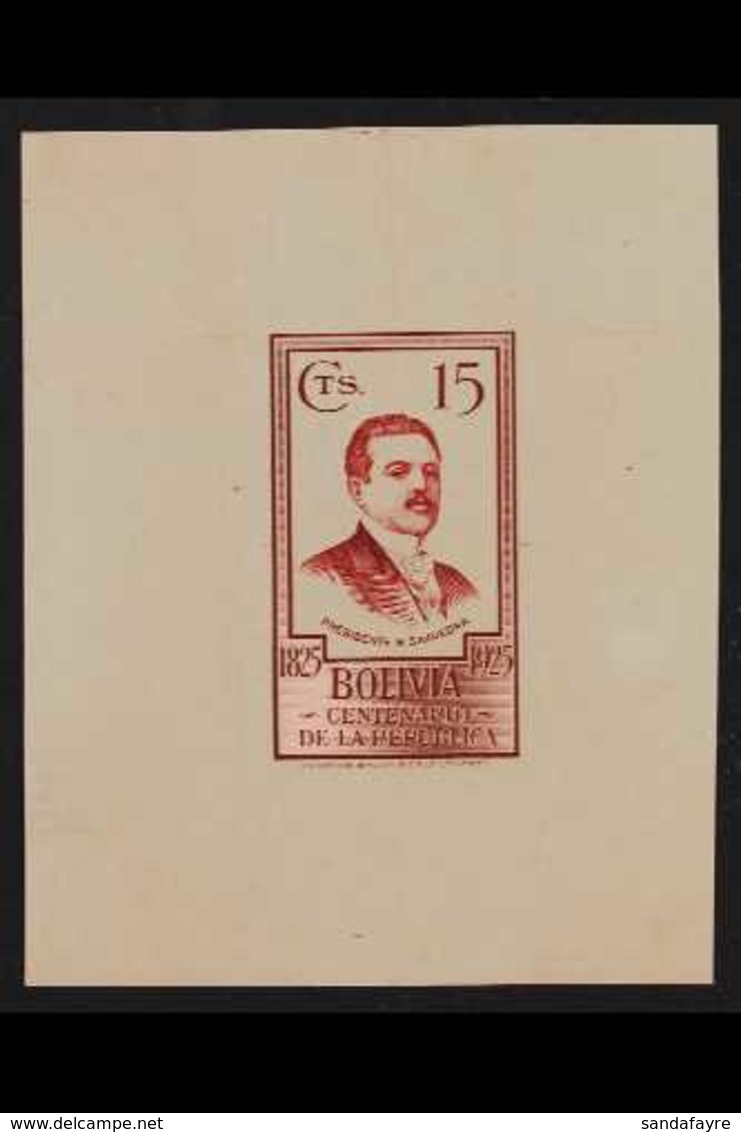 1925  Centenary Of Republic 15c Red Brown (as Scott 177) - A Perkins, Bacon & Co Ltd DIE PROOF On Wove Paper (65 X 80mm) - Bolivien