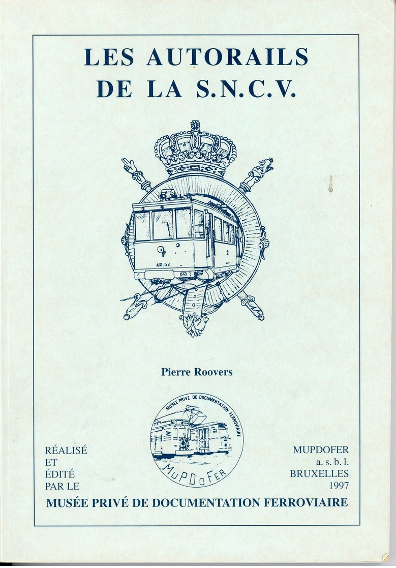 Les Autorails De La SNCV, Pierre Roovers 1997 - Autres & Non Classés