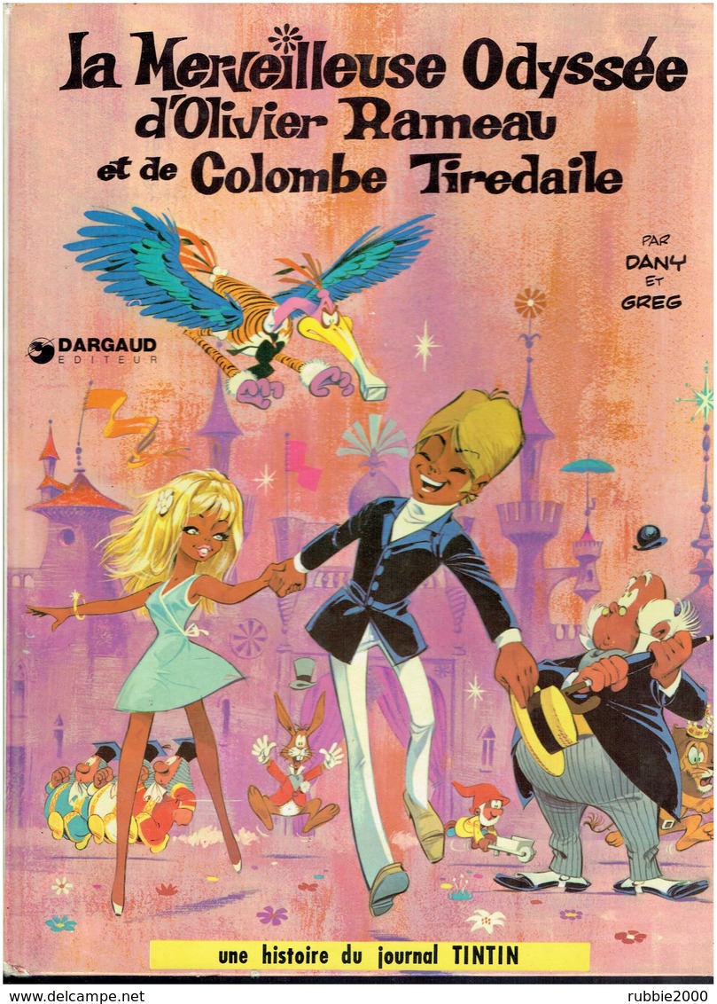 LA MERVEILLEUSE ODYSSEE D OLIVIER RAMEAU ET DE COLOMBE TIREDAILE AOUT 1974 PAR DANY ET CREG HISTOIRE DU JOURNAL TINTIN - Dany