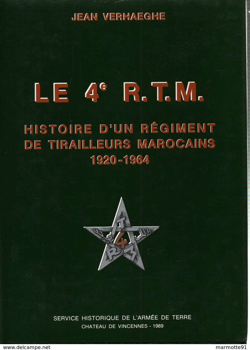 LE 4e R.T.M. HISTORIQUE 4 REGIMENT TIRAILLEURS MAROCAINS 1920 1964 ARMEE D AFRIQUE - Francese