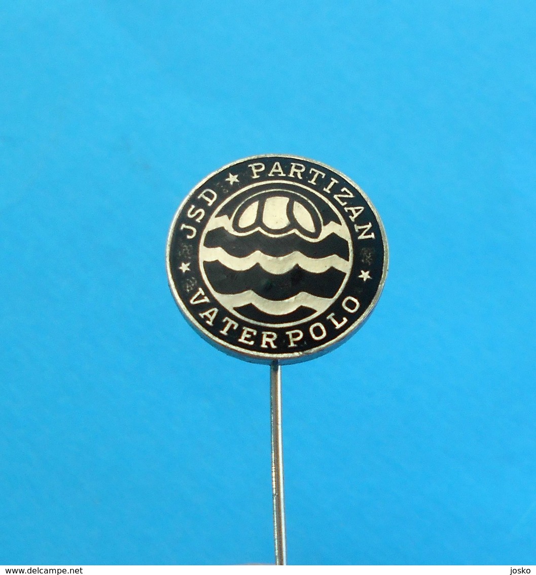 PARTIZAN #1 - Serbia Ex Yugoslavia Water-polo Club Old Pin Badge Waterpolo Wasserball Pallanuoto Polo Acuatico - Waterpolo