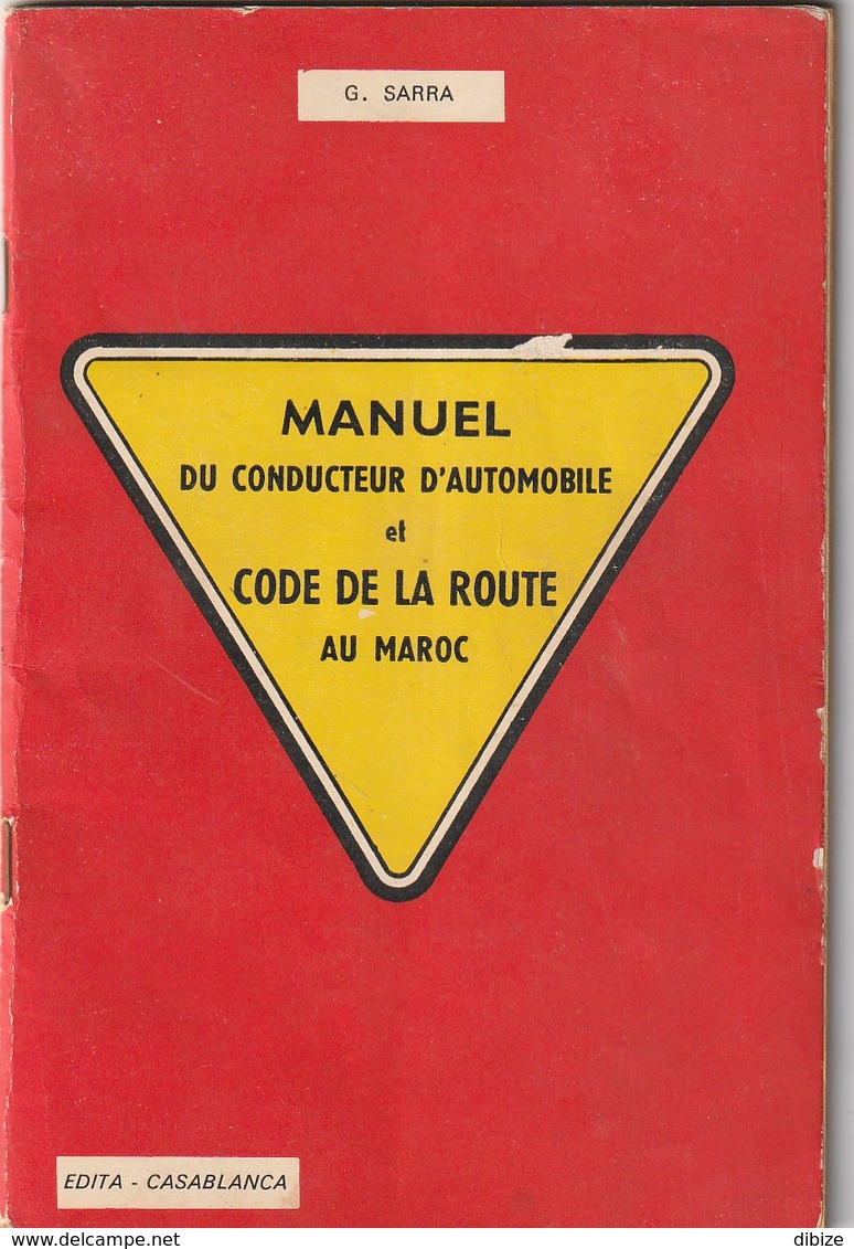 Maroc. Livre. G. SARRA. Manuel Du Conducteur D'automobile Et Code De La Route Au Maroc. Edita. Casablanca. - Auto