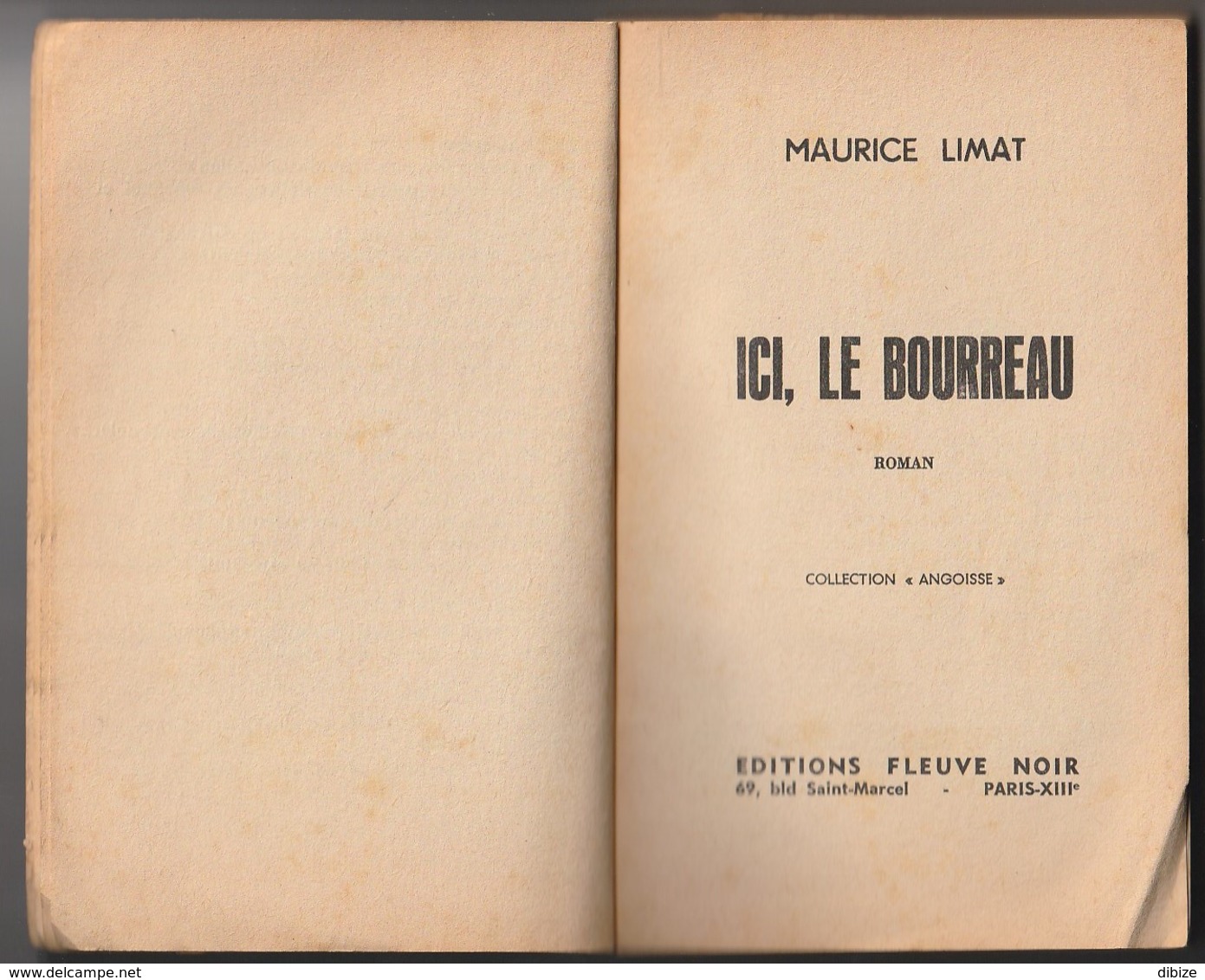 Roman. Maurice Limat. Ici, Le Bourreau. Fleuve Noir  Angoisse N° 141. 1967. Etat Moyen. - Fantásticos