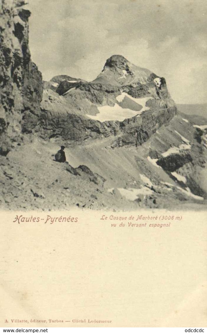 Hautes Pyrénées Le Casque De Marboré (3006m) Vu Du Versant Espagnol  A Villatte  Tarbes Cliché Ledormeur - Autres & Non Classés