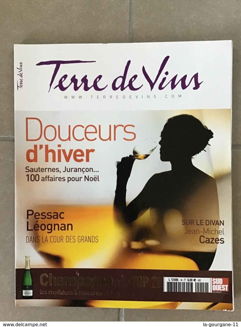 TERRE DE VINS N°14 Novembre/Décembre  2011 -  Douceurs D’hiver 100 Affaires Pour Noël. Top 20 Des Champagnes . 120 Pages - Küche & Wein