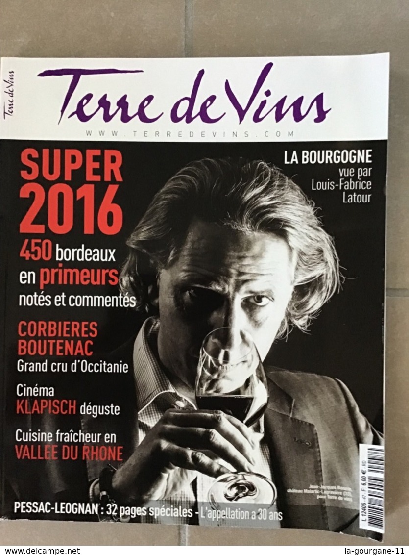 TERRE DE VINS N°47 Mai/Juin  2017 -  450 Bordeaux Passés à La Loupe . 144 Pages - Cuisine & Vins