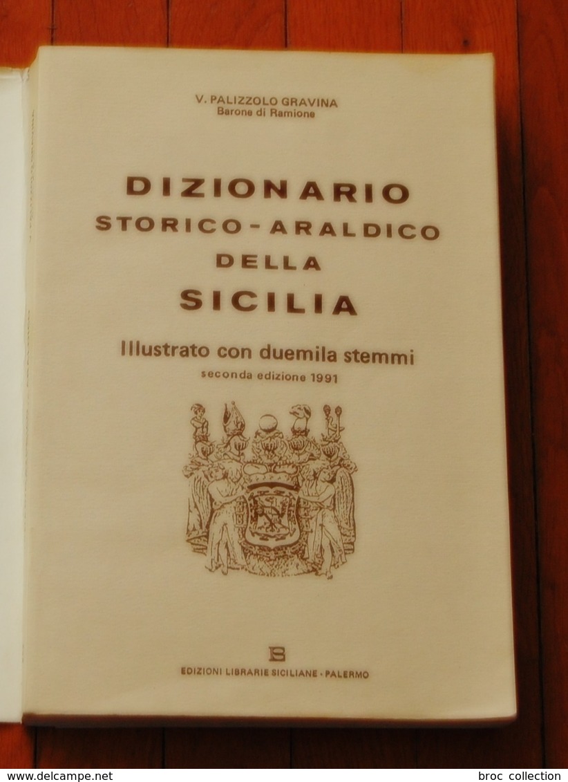 Dizionario Storico - Araldico Della Sicilia, Illustrato Con Duemila Stemmi, Seconda Edizione 1991,V. Palizzolo Gravina - Livres Anciens