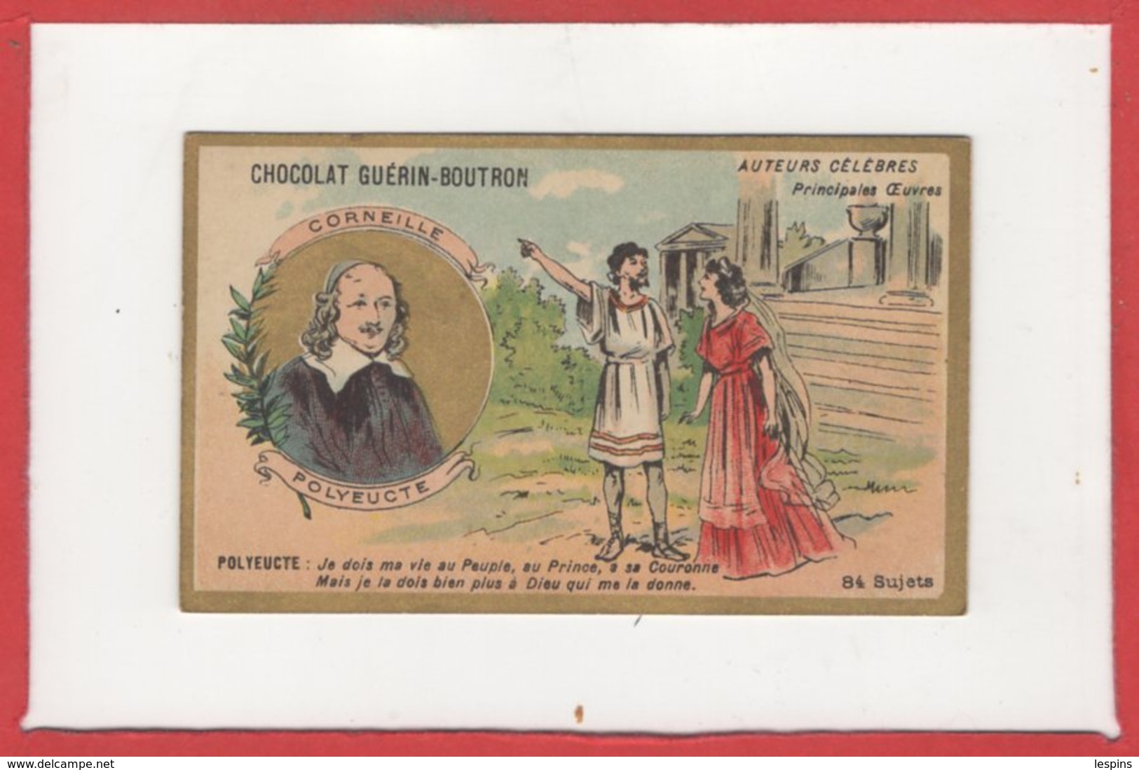 CHROMOS - Chocolat Guéron Boutron - AUTEURS Célèbres - CORNEILLE -  Polyeucte - Guérin-Boutron