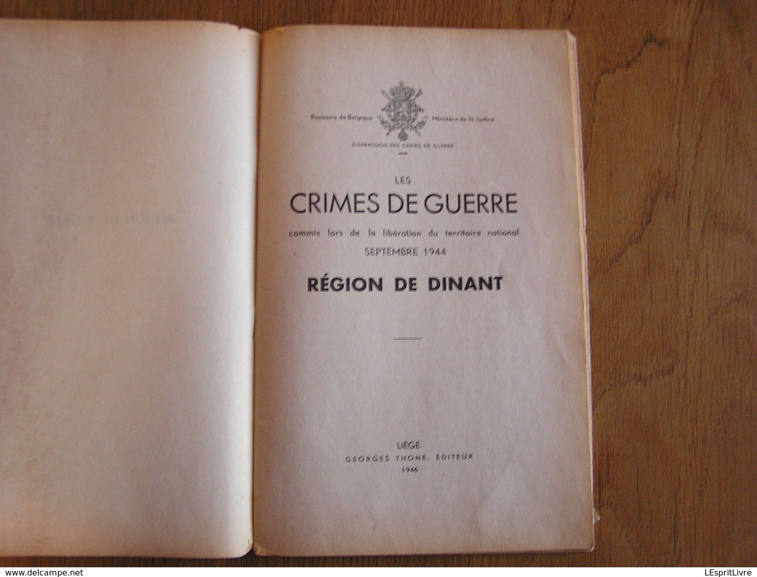 LES CRIMES DE GUERRE Région Dinant Régionalisme Guerre 40 45 Méan Annevoie Sovet Durnal Général Meyer Lisogne Anhée - Guerre 1939-45