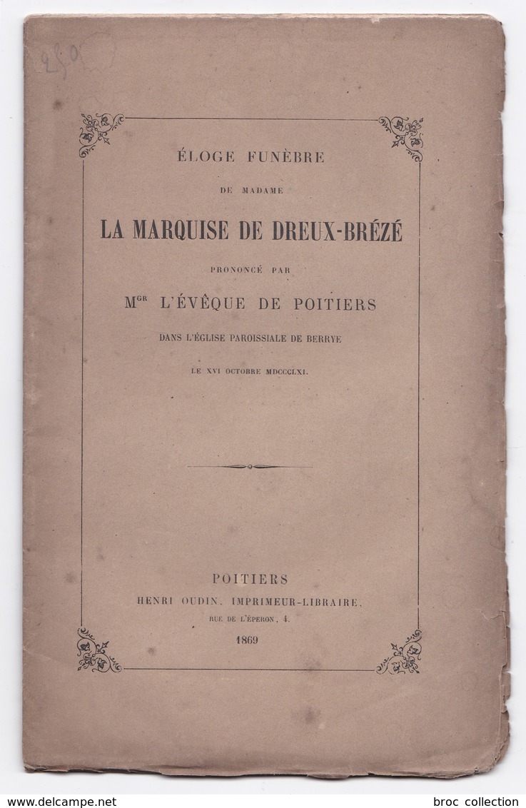 Eloge Funèbre De Mme La Marquise De Dreux-Brézé Prononcé Par Mgr L'évèque De Poitiers, Berrye, Berrie (née De Custine) - Limousin