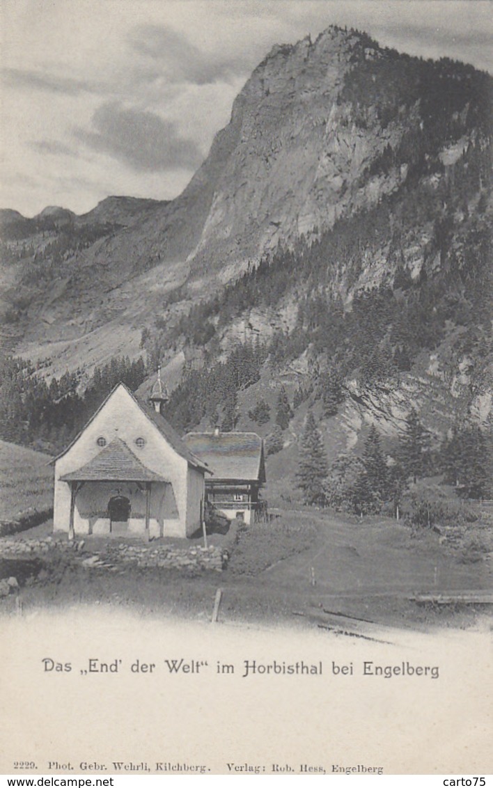 Suisse - Horbisthal Bei Engelberg - Das "End' Der Welt" Im Horbisthal Bei Engelberg - Engelberg