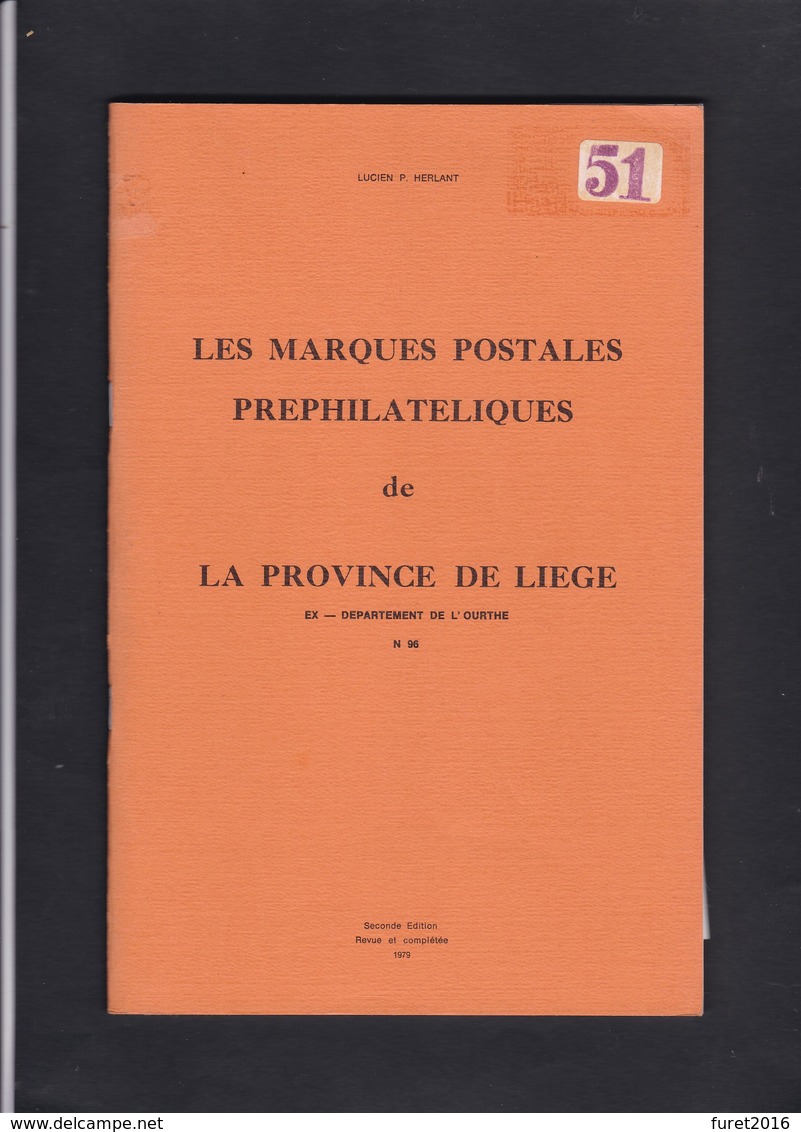 LES MARQUES POSTALES PREPHILATELIQUES DE LA PROVINCE DE LIEGE Par  HERLANT 77 Pages - Philatelie Und Postgeschichte