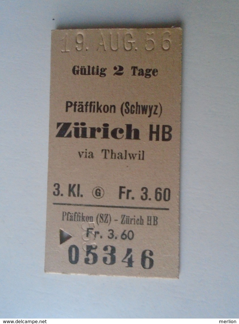 ZA256.1 Old Railway Ticket -Switzerland  Pfäfikon (Schwyz) - ZÜRICH - 1956 - Sonstige & Ohne Zuordnung