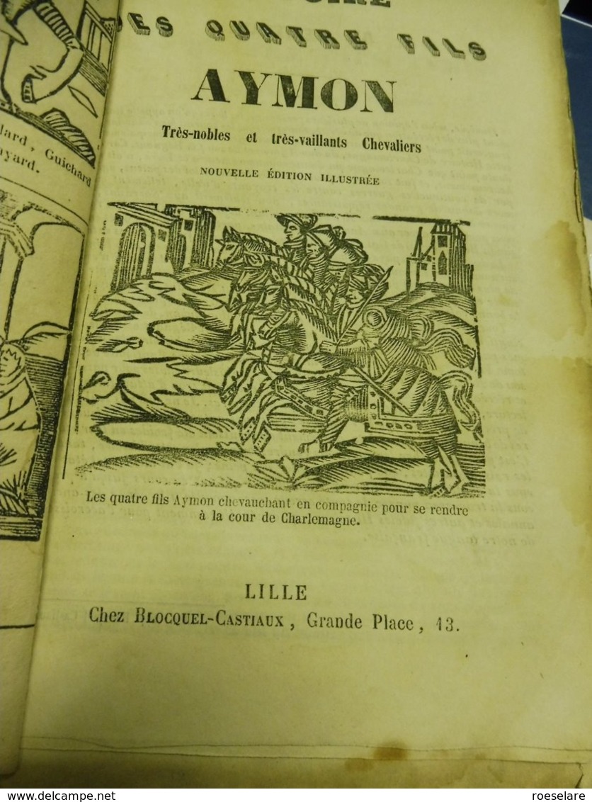 HISTOIRE DES QUATRE FILS AYMON, Très-nobles Et Très-vaillants Chevaliers - Vers 1840 - 1801-1900