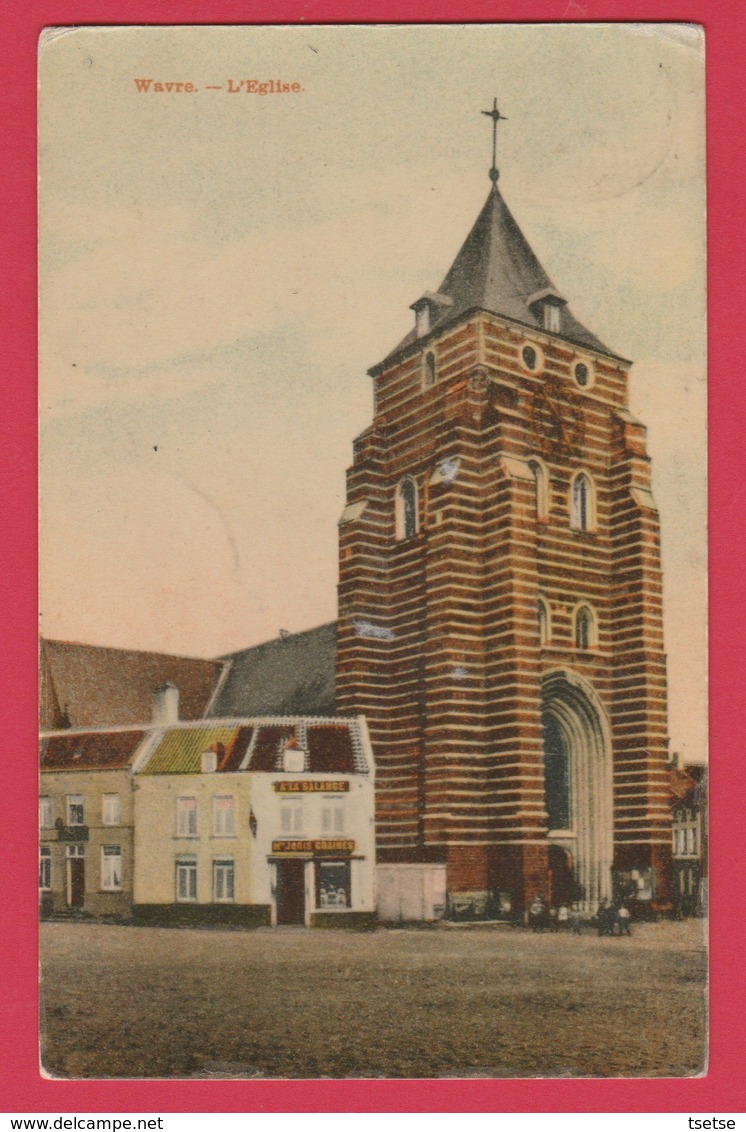 Wavre - L'Eglise ... Jolie Carte Couleur -190? ( Voir Verso ) - Wavre