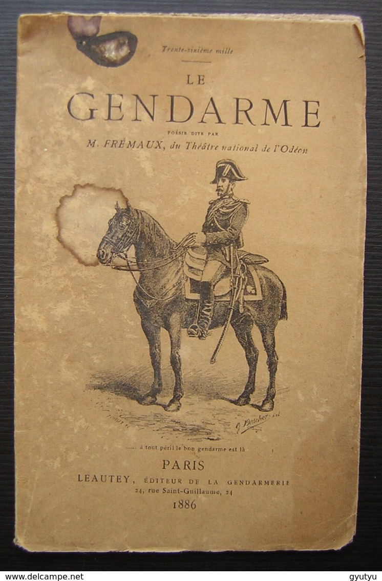 Le Gendarme 1886 Poésie Dite Par M. Frémaux Du Théâtre De L'odéon, 20 Pages Chez Lyautey, éditeur De La Gendarmerie - Auteurs Français