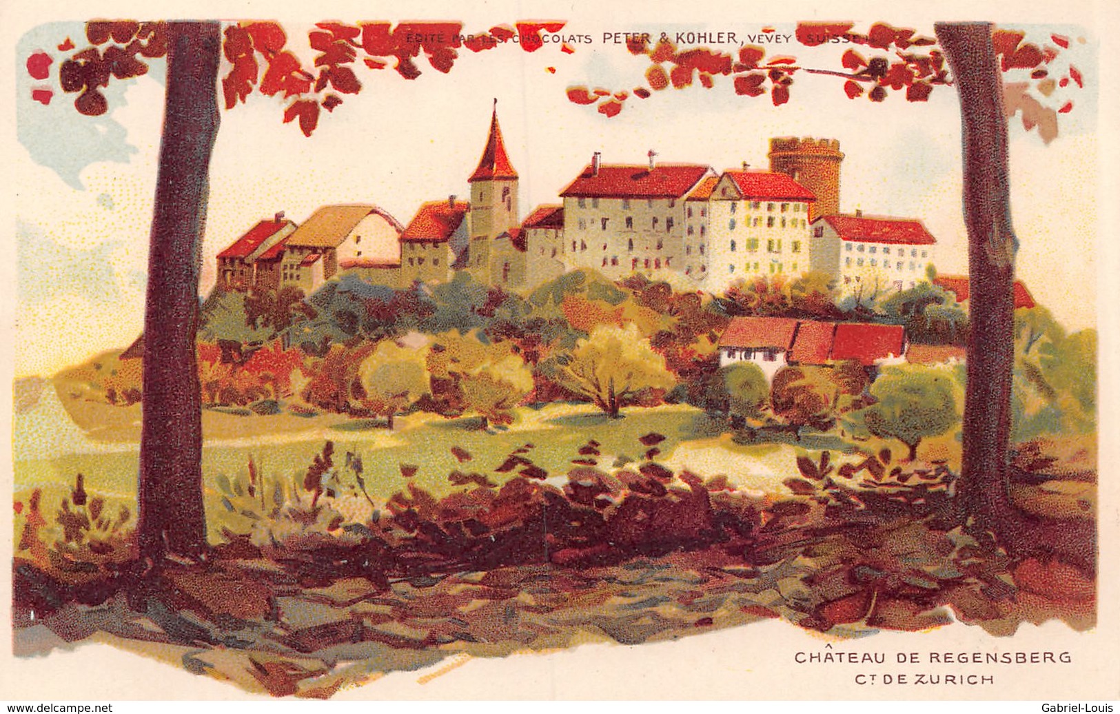 Château De Regensberg - Edité Par Les Chocolats Peter & Kohler (Suisse) - Dos Avec Publicité - Zürich - Schloss - Regensberg