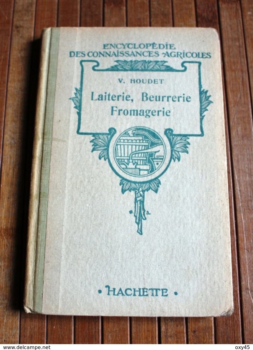 Livre Encyclopédie Connaissance Agricole Laiterie Beurrerie Fromagerie Hachette - Encyclopédies