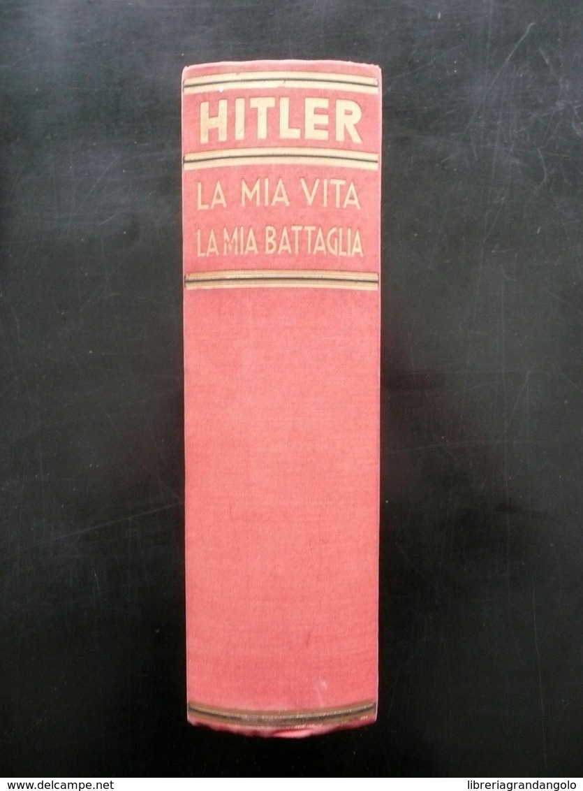 Adolf Hitler Mein Kampf La Mia Vita La Mia Battaglia Bompiani Milano 1942 Storia - Non Classificati