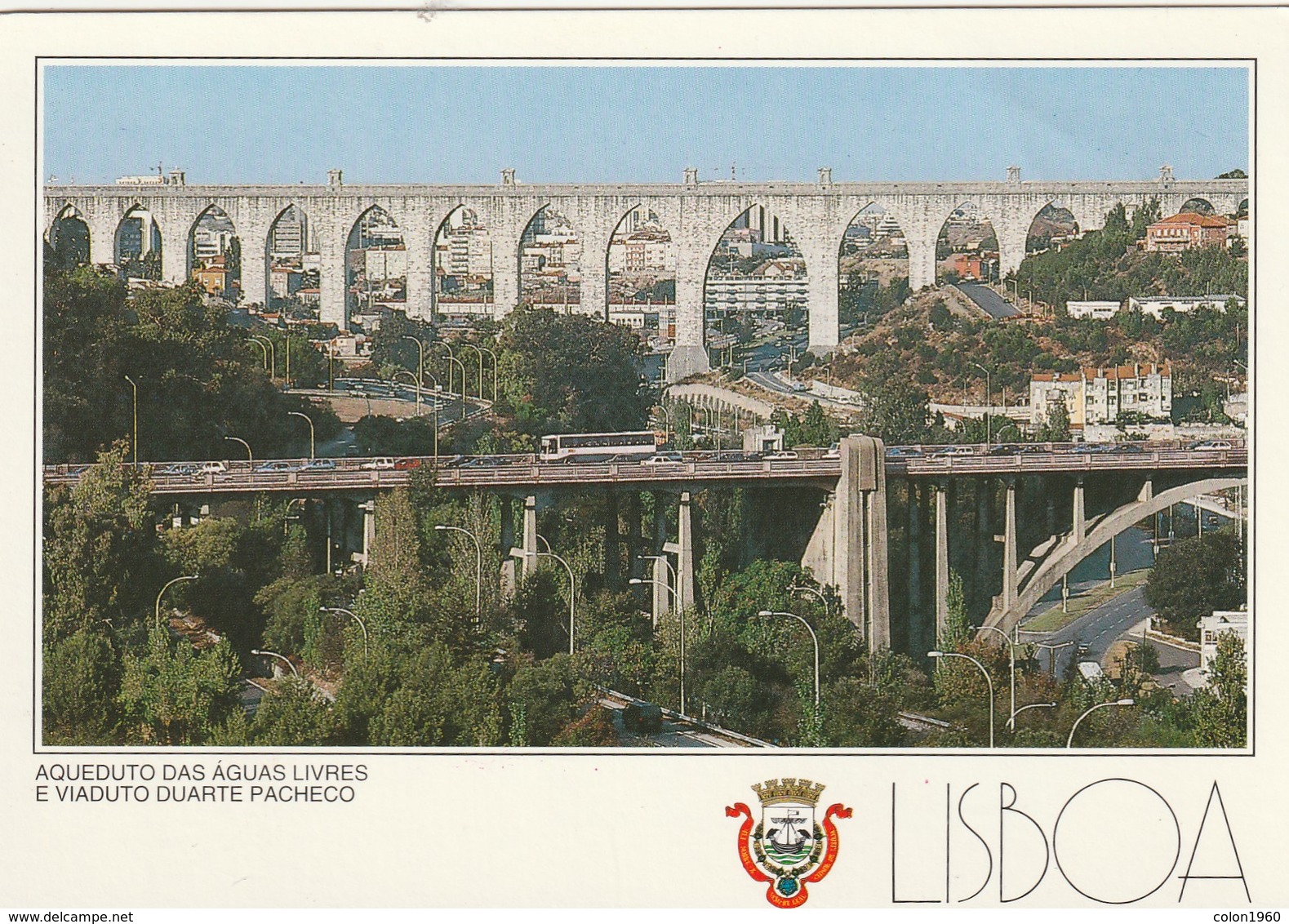 POSTAL DE PORTUGAL. LISBOA. AQUEDUCTO DAS AGUAS LIVRES E VIADUCTO DUARTE PACHECO, 39. (660). - Lisboa