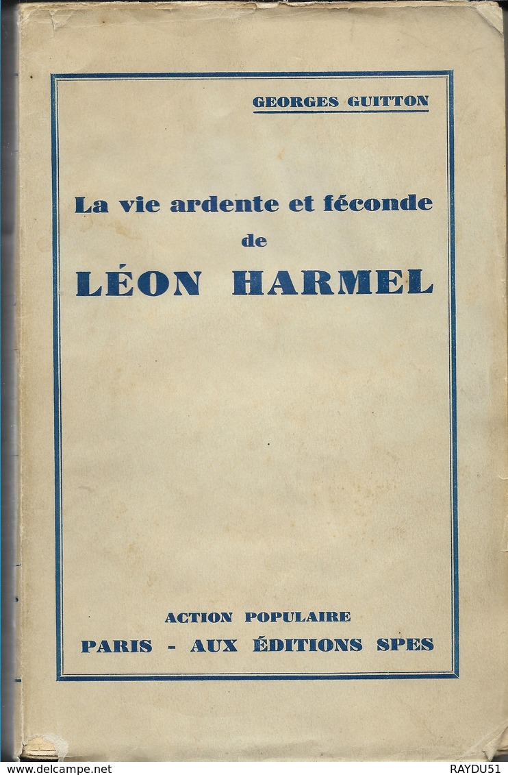 LA VIE ARDENTE ET FECONDE DE LEON HARMEL - Religion