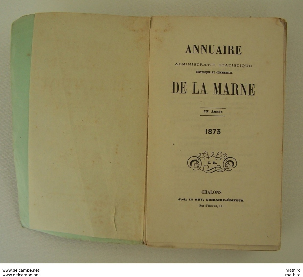 Annuaire Administratif,statistique Et Historique De La Marne De 1873 Et 1874  (voir Les Tables Des Matières ) - Champagne - Ardenne