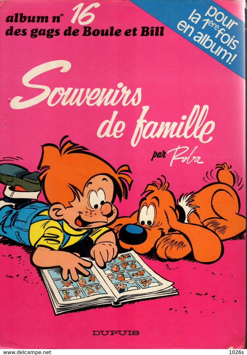 B.D.BOULE ET BILL - SOUVENIRS DE FAMILLE - N° 16 - E.O.1979 - Boule Et Bill